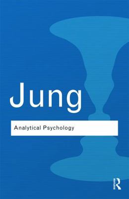 Analytical Psychology: Its Theory and Practice 0415738695 Book Cover