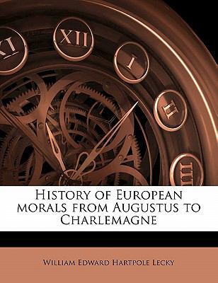 History of European Morals from Augustus to Cha... 1177886669 Book Cover