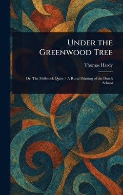 Under the Greenwood Tree 1023081679 Book Cover