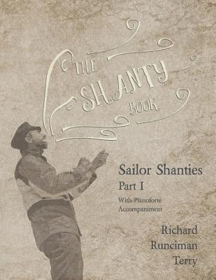 The Shanty Book - Sailor Shanties - Part I - Wi... 1528711610 Book Cover