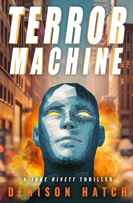 Terror Machine: A Jake Rivett Thriller 0997281251 Book Cover