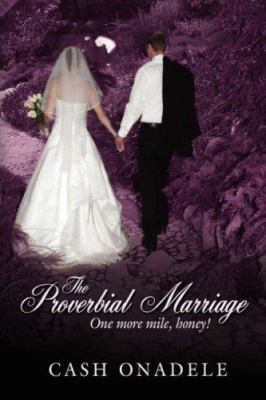 The Proverbial Marriage: One More Mile, Honey! 1434300781 Book Cover
