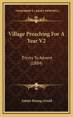 Village Preaching For A Year V2: Trinity To Adv... 1165845768 Book Cover