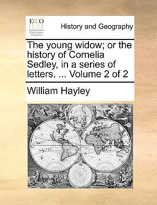 The Young Widow; Or the History of Cornelia Sed... 1140894668 Book Cover