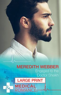Engaged to the Doctor Sheikh [Large Print] 026306736X Book Cover