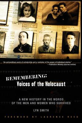 Remembering: Voices of the Holocaust: A New His... 0786719222 Book Cover