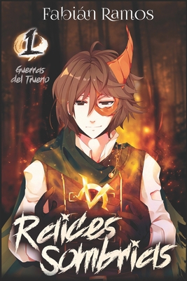 Raíces Sombrías: Guerras del Trueno 1 [Spanish] B09F1CJP7Q Book Cover