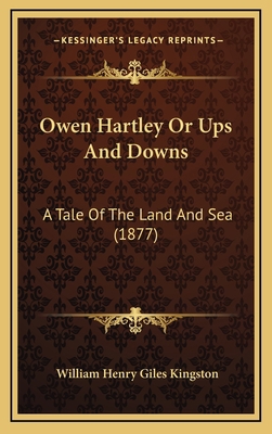 Owen Hartley Or Ups And Downs: A Tale Of The La... 1167100506 Book Cover