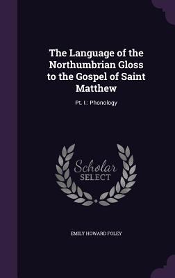 The Language of the Northumbrian Gloss to the G... 1359028404 Book Cover