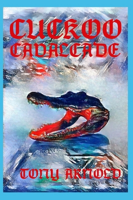 Cuckoo Cavalcade: An Annotated Trip Through the... B0BW2MZ9GR Book Cover