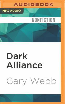 Dark Alliance: The Cia, the Contras, and the Cr... 1522694390 Book Cover
