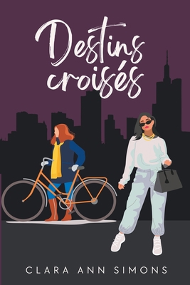 Destins croisés [French] B0CCQFXP58 Book Cover