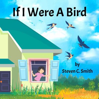 If I Were A Bird (Inclusive books for Kids.) 1737469030 Book Cover