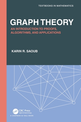 Graph Theory: An Introduction to Proofs, Algori... 0367743752 Book Cover