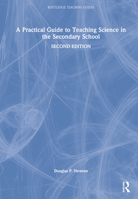A Practical Guide to Teaching Science in the Se... 1032350687 Book Cover