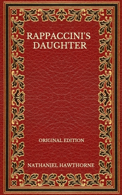 Rappaccini's Daughter - Original Edition B08P1CFK1S Book Cover