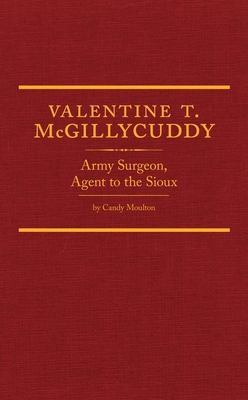 Valentine T. McGillycuddy, 35: Army Surgeon, Ag... 0870623893 Book Cover