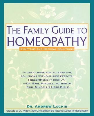 Family Guide to Homeopathy: Symptoms and Natura... 0671767712 Book Cover