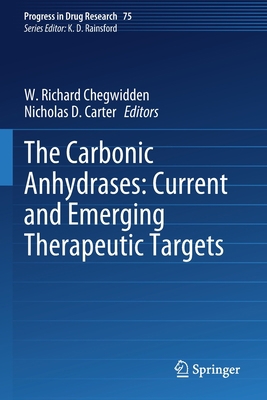 The Carbonic Anhydrases: Current and Emerging T... 3030795136 Book Cover