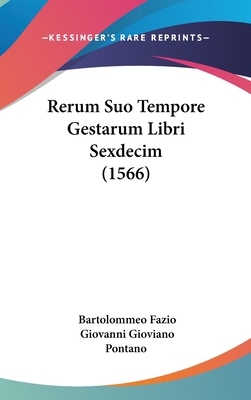 Rerum Suo Tempore Gestarum Libri Sexdecim (1566) [Latin] 1120850150 Book Cover