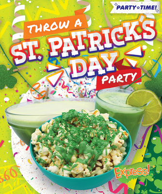 Throw a St. Patrick's Day Party B0BF262XMS Book Cover