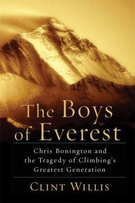 The Boys of Everest: Chris Bonington and the Tr... 0786715790 Book Cover