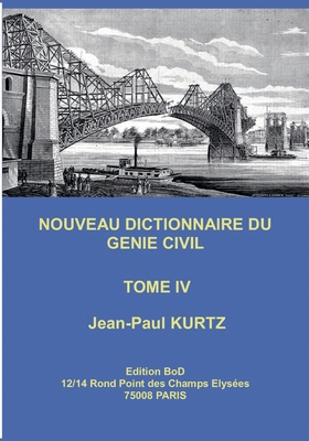 Nouveau Dictionnaire du Génie Civil: Tome 4 [French] 2322182532 Book Cover