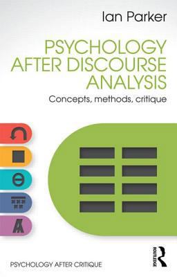 Psychology After Discourse Analysis: Concepts, ... 1848722117 Book Cover