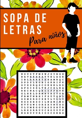 Sopa de Letras Para Ni�os: A partir de los 6 a�os - Nivel f�cil - Soluciones incluidas B085K5S4BQ Book Cover
