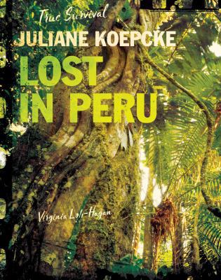 Juliane Koepcke: Lost in Peru 1534108696 Book Cover