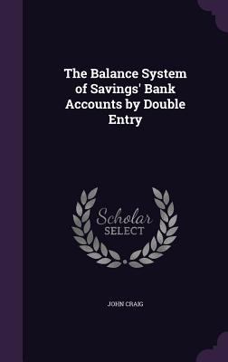 The Balance System of Savings' Bank Accounts by... 1359065814 Book Cover