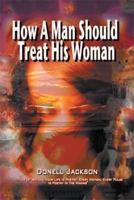 How a Man Should Treat His Woman 1493123181 Book Cover