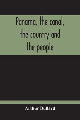 Panama, The Canal, The Country And The People 9354211488 Book Cover