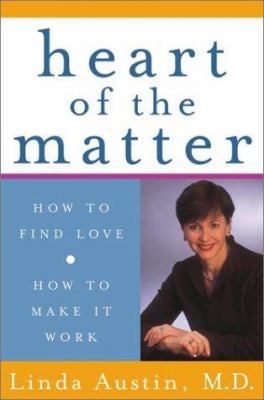 Heart of the Matter: How to Find Love, How to M... 0743437713 Book Cover