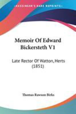 Memoir Of Edward Bickersteth V1: Late Rector Of... 1104190699 Book Cover