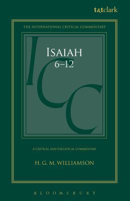 Isaiah 6-12: A Critical and Exegetical Commentary 0567030598 Book Cover