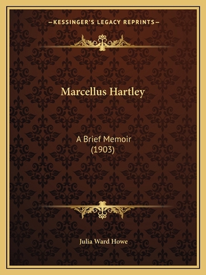 Marcellus Hartley: A Brief Memoir (1903) 116547719X Book Cover