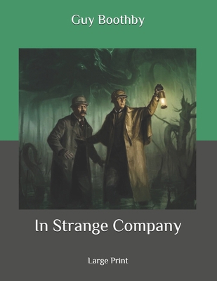 In Strange Company: Large Print B0875XK3LY Book Cover