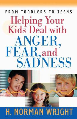 Helping Your Kids Deal with Anger, Fear, and Sa... 0736913335 Book Cover