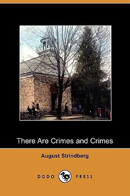 There Are Crimes and Crimes (Dodo Press) 1409969371 Book Cover