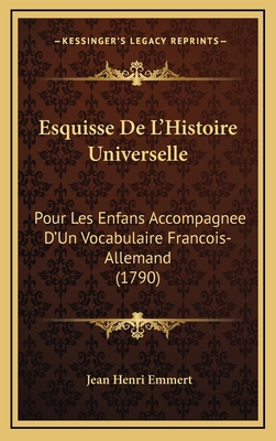 Esquisse De L'Histoire Universelle: Pour Les En... [French] 1166228916 Book Cover