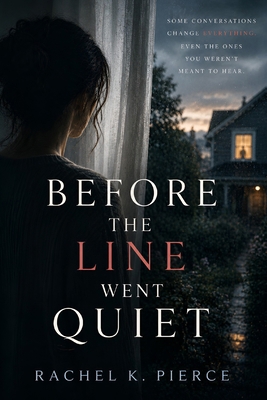 Before the Line Went Quiet B0HGBMXQ1V Book Cover