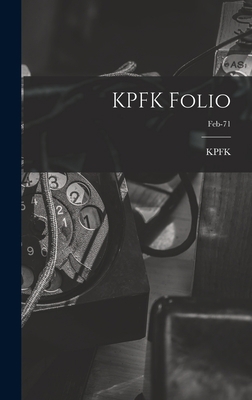 KPFK Folio; Feb-71 1013380339 Book Cover