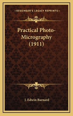 Practical Photo-Micrography (1911) 1164379097 Book Cover