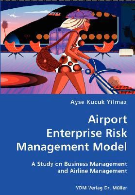 Airport Enterprise Risk Management Model- A Stu... 3836429799 Book Cover