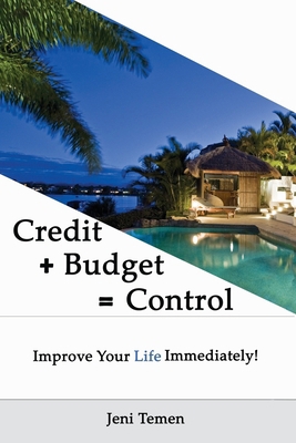 Credit+Budget=Control: Improve your life immedi... 1734501545 Book Cover