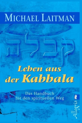 Leben aus der Kabbala: Das Handbuch für den spi... [German] 1508623120 Book Cover
