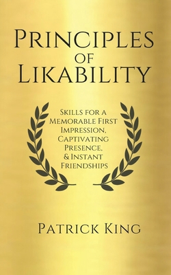 Principles of Likability: Skills for a Memorabl... 1647430984 Book Cover