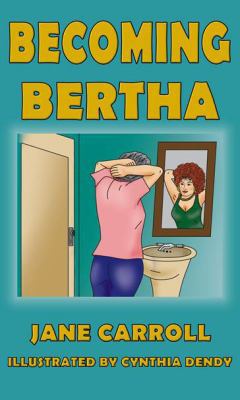 Becoming Bertha (The Bertha Series) 0996470557 Book Cover