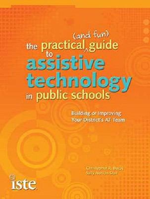 The Practical (and Fun) Guide to Assistive Tech... 1564842630 Book Cover